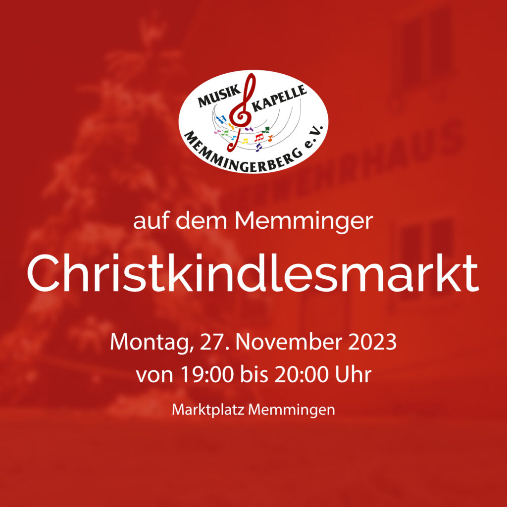 Musikkapelle Memmingerberg auf dem Memminger Christkindlesmarkt